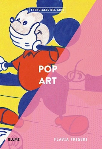 Pop Art (coleccion Esenciales Del Arte) - Frigeri Flavia (p