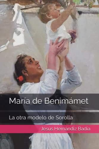 María De Benimámet: La Otra Modelo De Sorolla