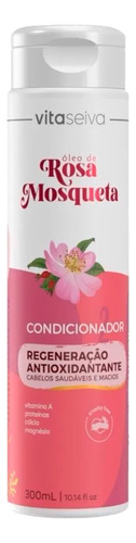 Condicionador Vita Seiva Óleo De Rosa Mosqueta 300ml