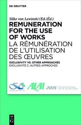 Remuneration For The Use Of Works - Silke Von Lewinski