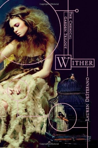  Wither (la Trilogía Del Jardín Químico) 