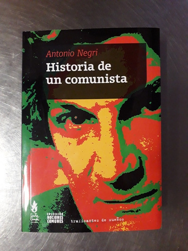 Historia De Un Comunista - Antonio Negri
