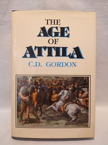 The Age Of Atila - C. D. Gordon - Barnes & Noble