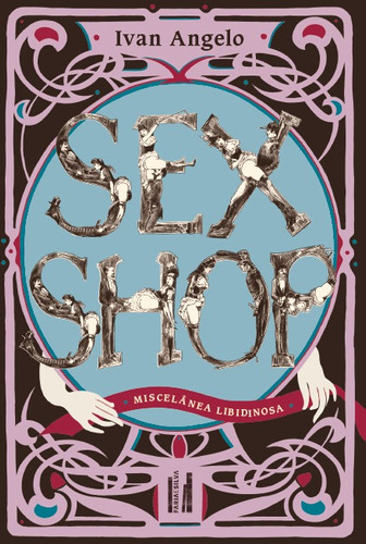 Sex shop, de Angelo, Ivan. Editora Rodrigo Pereira Lopes de Faria e Silva 13645530827, capa mole em português, 2021