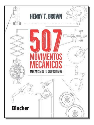 Libro 507 Movimentos Mecanicos De Brown Henry T Blucher