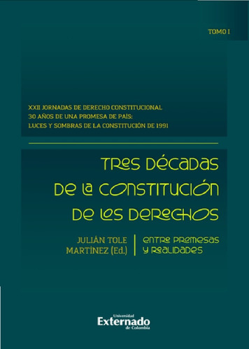 Tres Décadas De La Constitución De Los Derechos: Entre Pr