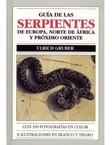 Guia Serpientes Europa N.africa - Gruber,ulrich