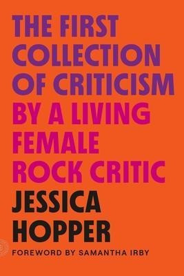 The First Collection Of Criticism By A Living Female Rock...