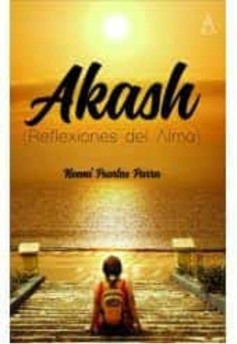 Akash ( Reflexiones Del Alma) - Noemi Puertas Parra