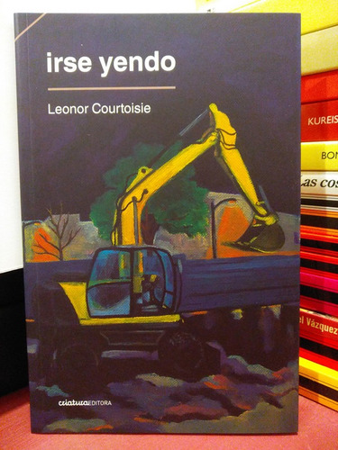 Irse Yendo - Leonor Courtoisie