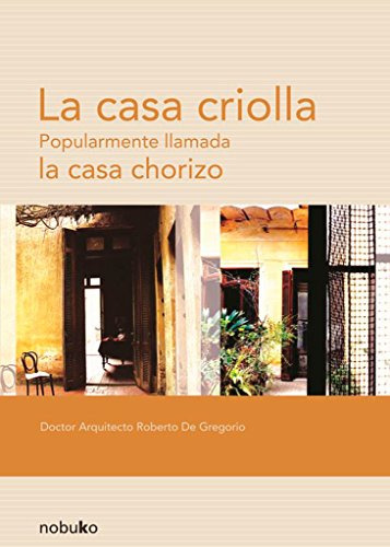 Libro La Casa Criolla,  Casa Chorizo De De Gregorio, R. Nobu
