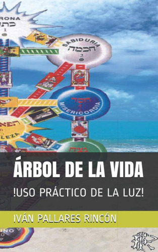 Libro: Árbol De La Vida: !uso Práctico De La Luz! (spanish E