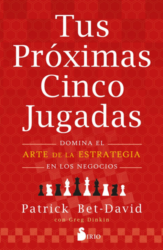 Tus Proximas Cinco Jugadas - Greg Dinkin/ Patrick Bet David