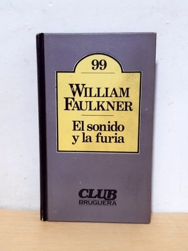 Libro / El Sonido Y La Furia / William Faulkner 