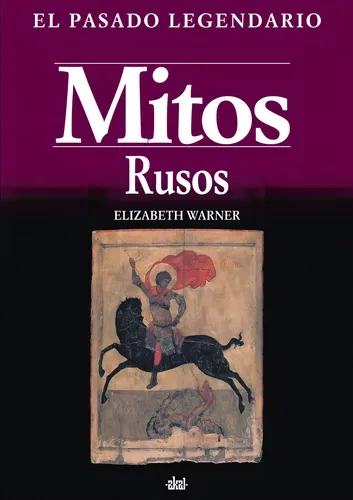 Elizabeth Warner Mitos Rusos El Pasado Legendario Ed Akal