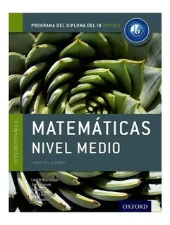 Ib Matematicas Nivel Medio Libro Del Alumno