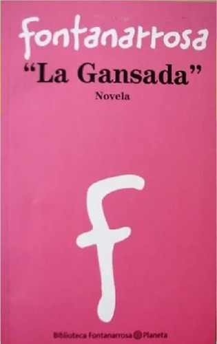 La Gansada. Roberto Fontanarrosa