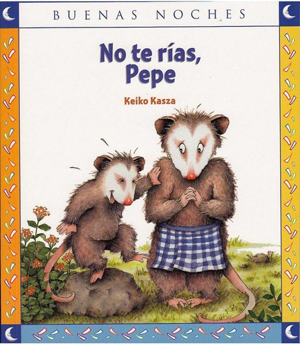 No Te Rías Pepe - Keiko Kasza