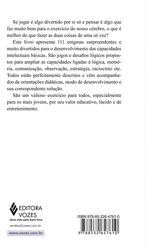 Jogos para aguçar a inteligência: 111 enigmas surpreendentes e muito divertidos, de Aguilá, Jorge Batllori. Editorial Editora Vozes Ltda., capa mole em português, 2014