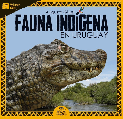 Fauna Indigena En Uruguay Ocre, De Augusto Giussi. Editorial Krakatoa, Edición 1 En Español, 2023