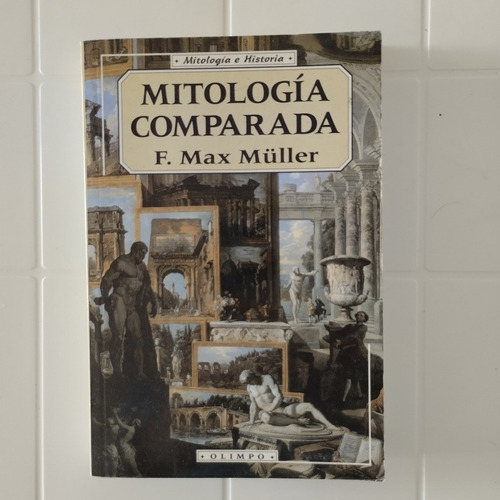 Mitología Comparada. F. Max Muller