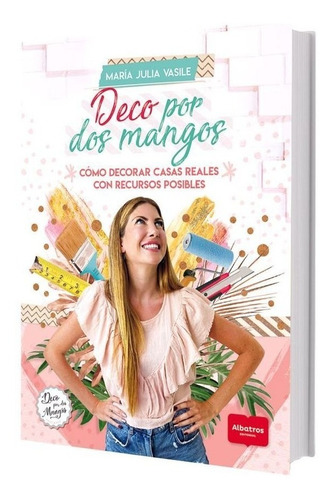 Deco Por Dos Mangos - Maria Julia Vasile