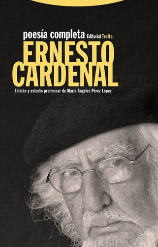 Libro: Poesía Completa. Cardenal, Ernesto. Editorial Trotta,