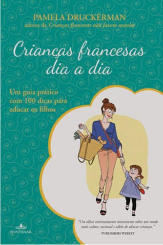 Crianças Francesas Dia A Dia, De Druckerman, Pamela. Editora Fontanar, Capa Mole Em Português