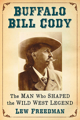 Libro Buffalo Bill Cody: The Man Who Shaped The Wild West...