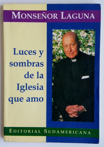 Luces Y Sombras De La Iglesia Que Amo Monseñor Laguna Libro