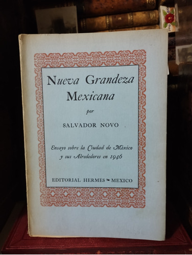 Salvador Novo Nueva Grandeza Mexicana 1946