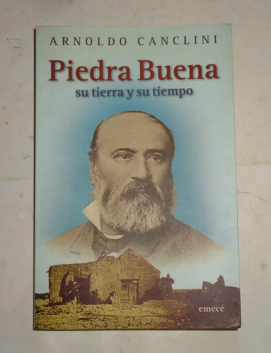 Piedra Buena, Su Tierra Y Su Tiempo  Arnoldo Canclini