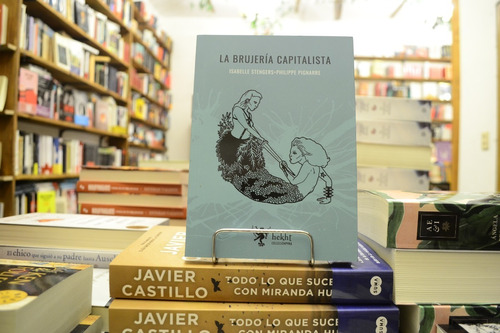 La Brujería Capitalista. I Stengers - P Pignarre. 