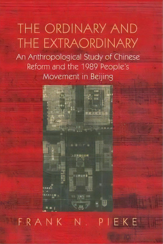 The Ordinary & The Extraordinary, De Frank N. Pieke. Editorial Taylor Francis Ltd, Tapa Blanda En Inglés