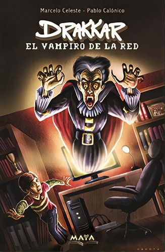 Drakkar , El Vampiro De La Red, De Marcelo Celeste. Editorial Mariscal ( Serendipidad ), Tapa Blanda En Español