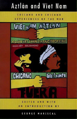 Aztlan And Viet Nam, De George Mariscal. Editorial University California Press, Tapa Blanda En Inglés