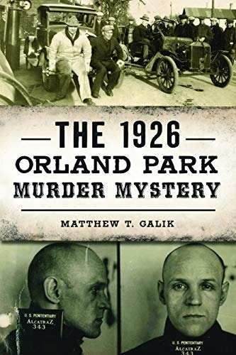 The 1926 Orland Park Murder Mystery (true Crime)