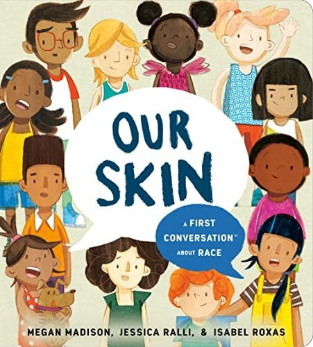 Book : Our Skin A First Conversation About Race (first...