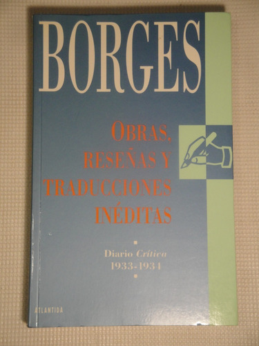 Borges: Obras, Reseñas Y Traducciones Inéditas
