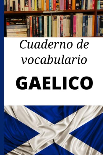 Cuaderno De Vocabulario Gaelico: Regalo Ideal Para Calificar