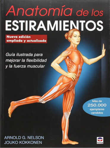 Anatomia De Los Estiramientos - Nueva Edicion Ampliada