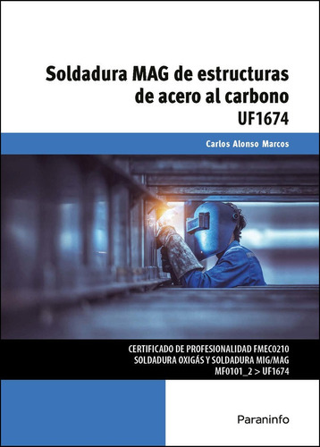 Soldadura Mag De Estructuras De Acero Al Carbono, De Alonso Marcos, Carlos. Editorial Ediciones Paraninfo, S.a, Tapa Blanda En Español