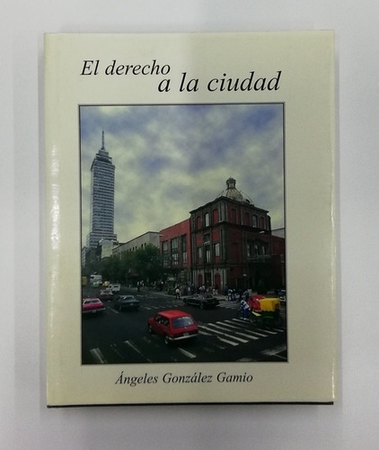 El Derecho A La Ciudad 