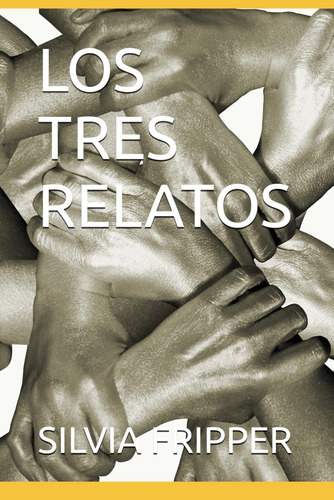 Libro: Los Tres Relatos (spanish Edition)