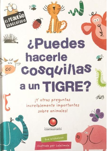 Puedes Hacerle Cosquillas A Un Tigre? El Pequeño Sabelotodo 