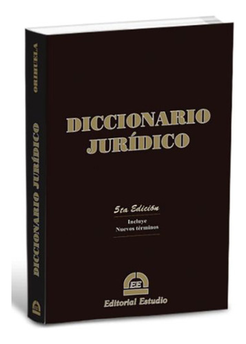 Diccionario Juridico 5ta. Edicion 2022 - Orihuela, Andrea M