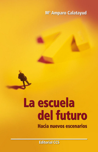 Escuela Del Futuro,la - Calatayud Salom, Maria Amparo