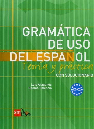 Gramatica Uso Del Español C1-c2 Teoria Y Practica - Palencia