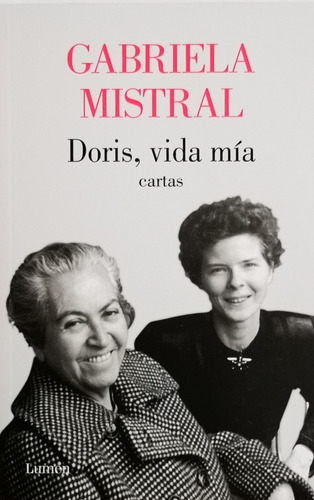 Doris, Vida Mia. Cartas - Mistral Gabriela