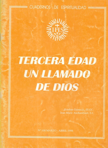 Tercera Edad Un Llamado De Dios / Gumucio, Anchambault 108